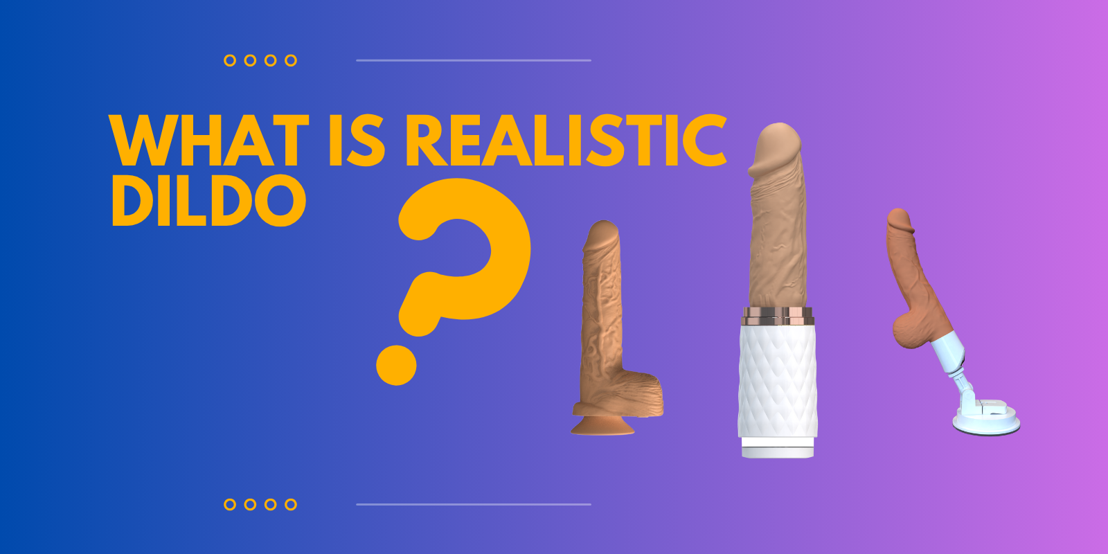 Realistic didlo