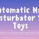 Automatic Male Masturbator