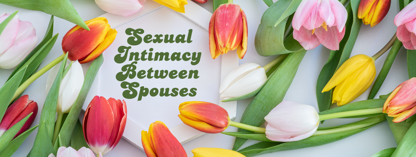 Sexual Intimacy Between Spouses