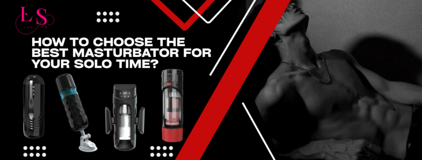 masturbator for solo time